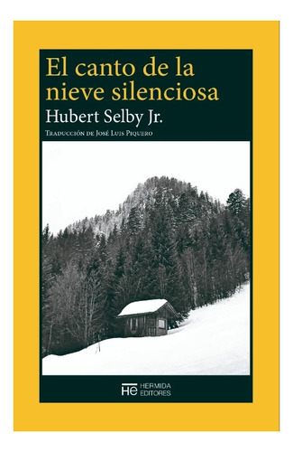 El Canto De La Nieve Silenciosa - Hubert Selby Jr