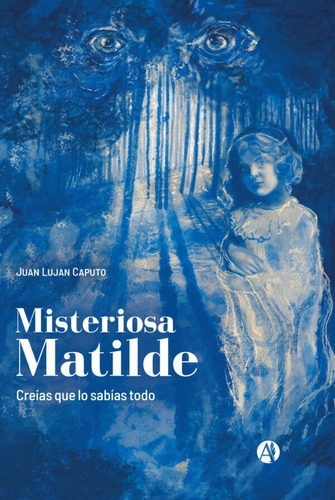 Misteriosa Matilde - Juan Lujan Caputo