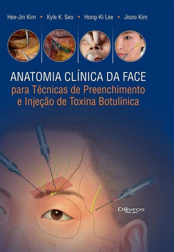 Anatomia Clinica Da Face P Preench Inj De Toxina Botulínica