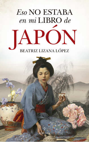 Eso No Estaba En Mi Libro De Historia De Japon - Lizana L...