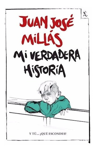 Libro - Mi Verdadera Historia Juan Jose Millas Seix Barral P