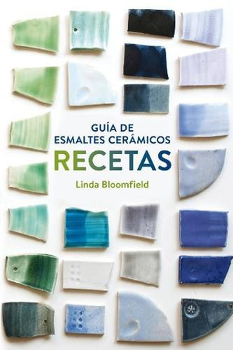 Guia De Esmaltes Ceramicos Recetas **