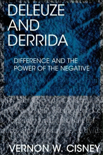 Deleuze And Derrida, De Vernon W. Cisney. Editorial Edinburgh University Press, Tapa Dura En Inglés