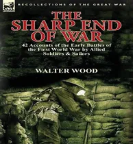 Comprar Libro The Sharp End Of War - Walter Wood