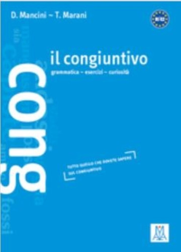 Il Congiuntivo - Libro Dello Studente (b1-c2)