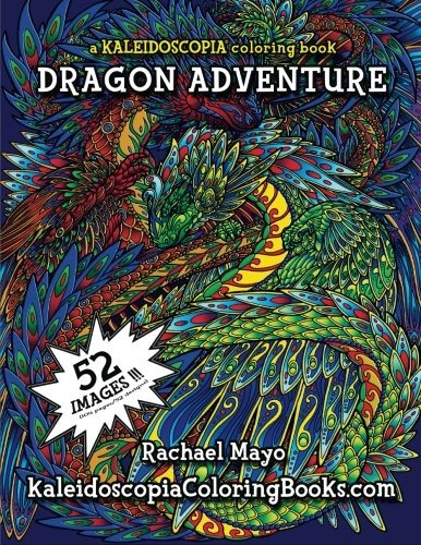 Dragon Adventure A Kaleidoscopia Coloring Book