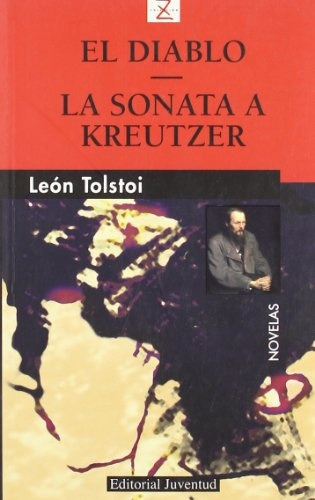 El Diablo - La Sonata Kreutzer, Leon Tolstoi, Juventud