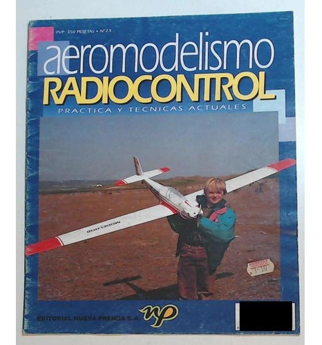 Aeromodelismo Radiocontrol Practica Y Tecnicas Fasciculo 23