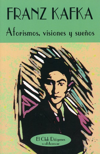 Aforismos, Visiones Y Sueños, De Kafka, Franz. Editorial Valdemar En Español