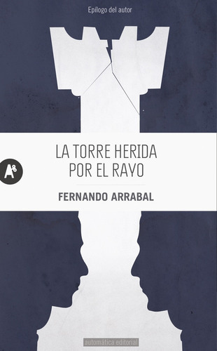 Torre Herida Por El Rayo, La, De Fernando Arrabal. Editorial Automática, Edición 1 En Español