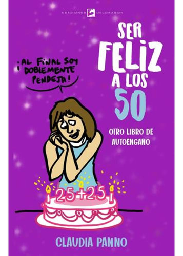 Ser Feliz A Los 50 - Panno Claudia (libro) - Nuevo