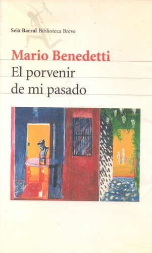 El Porvenir De Mi Pasado - Mario Benedetti