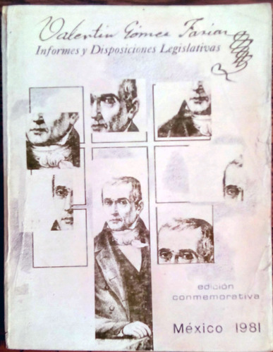 Valentin Gomez Farias: Legislador_y Ejecutivo 1833-34. 46-47