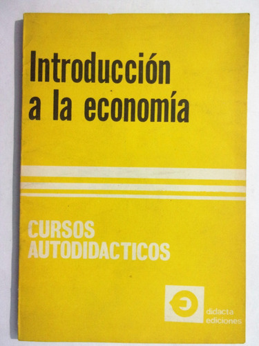 Introduccion A La Economia - Cursos Autodidacticos