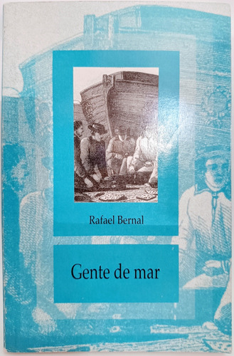 Gente De Mar Rafael Bernal 