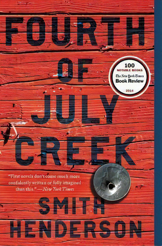 Fourth Of July Creek, De Smith Henderson. Editorial Ecco Press, Tapa Blanda En Inglés