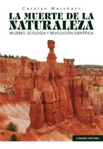 Muerte De La Naturaleza., De Merchant,carolyn. Editorial Comares, Tapa Blanda En Español