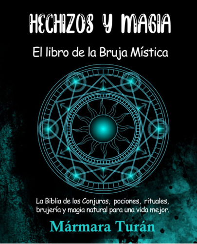 Hechizos Y Magia. El Libro De La Bruja Mística: La Bibl Lmz