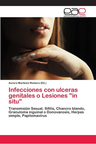 Libro: Infecciones Con Ulceras Genitales O Lesiones  In Situ