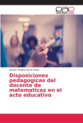 Libro: Disposiciones Pedagogicas Del Docente Matematicas