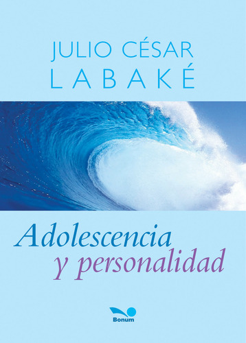 Adolescencia Y Personalidad - Julio Cesar Labake, De Labake, Julio Cesar. , Tapa Blanda En Español, 2014