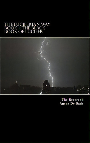 The Luciferian Way, De Reynolds, Robert Allen. Editorial Createspace, Tapa Blanda En Inglés