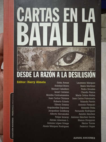 Cartas Y Artículos Contra La Barbarie En Venezuela H. Almela