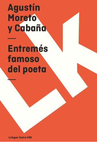 Libro Entremés Famoso Del Poeta - Agustín Moreto Y Cabana