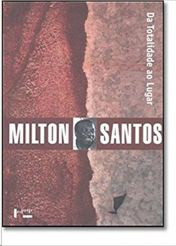 Da Totalidade Ao Lugar - Col. Milton Santos