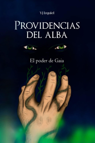 Libro: Providencias Del Alba: El Poder De Gaia (spanish Edit