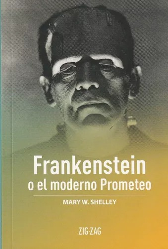 Frankenstein O El Moderno Prometeo - Zig-zag