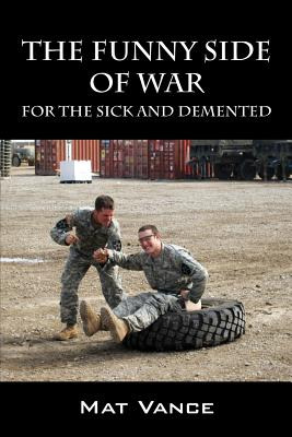 Libro The Funny Side Of War: For The Sick And Demented - ...