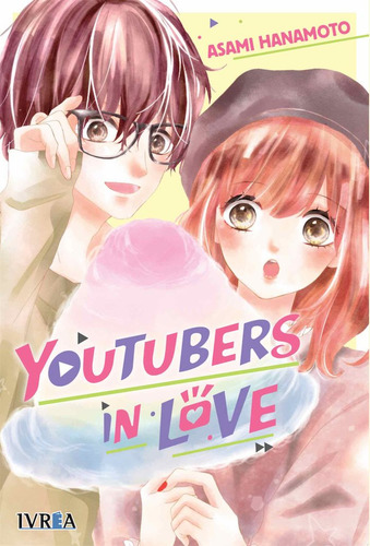 Youtubers In Love, De Asami Hanamoto. Editorial Editorial Ivrea, Tapa Blanda En Español