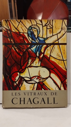 Les Vitraux De Chagall (1957-1970) - Robert Marteau - Paris