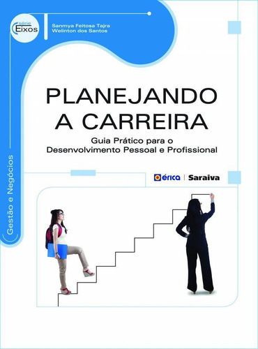Planejando A Carreira, De Sanmya Feitosa Tajra. Editora Érica Em Português