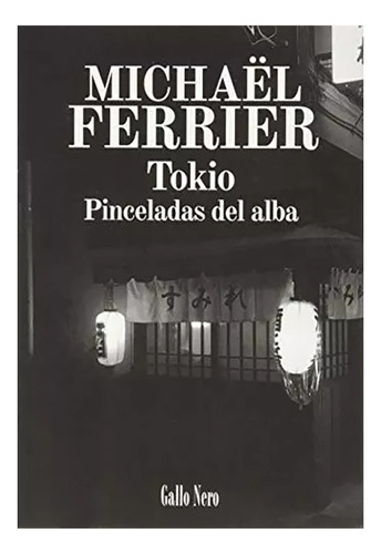 Tokio, Pinceladas Del Alba - Ferrier, Michael - #w