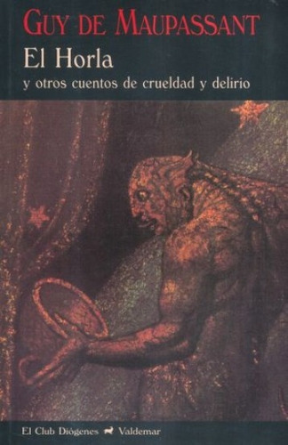 El Horla, Guy De Maupassant, Ed. Valdemar