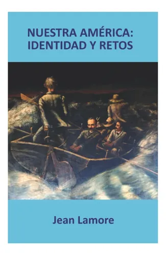 Libro: Nuestra América: Identidad Y Retos (spanish Edition)