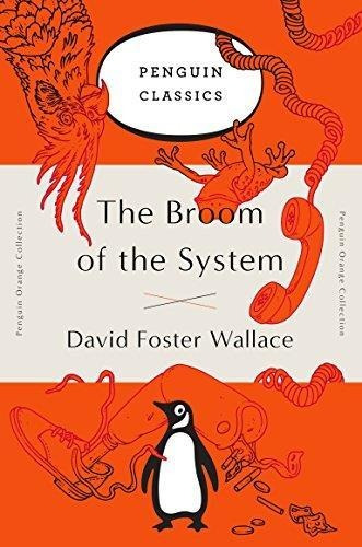 The Broom Of The System - David Foster Wallace - Penguin
