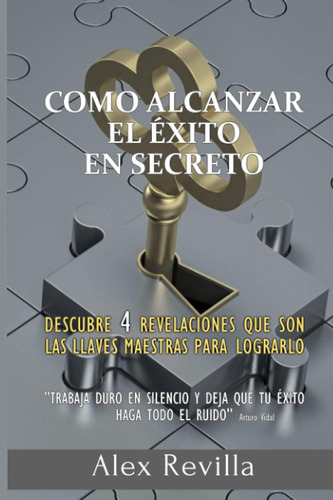 Libro Como Alcanzar El Éxito En Secreto (edición En Español)