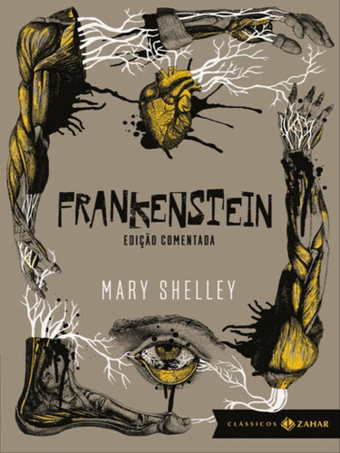 Frankenstein: Edição Comentada (clássicos Zahar)