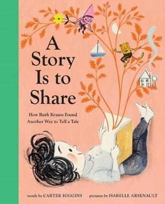 Libro A Story Is To Share : How Ruth Krauss Found Another...