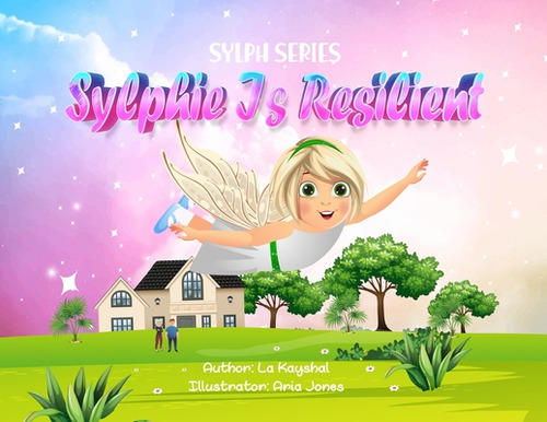 Sylphie Is Resilient, De Kayshal, La. Editorial Lightning Source Inc, Tapa Blanda En Inglés