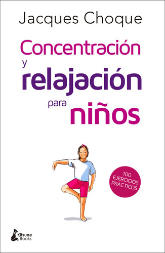 Concentracion Y Relajacion Para Niños - Choque, Jacques ;