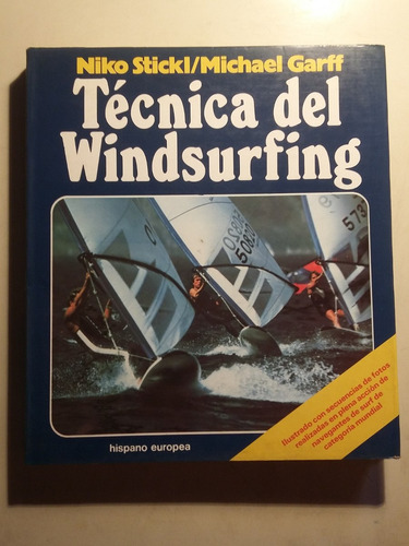 Tecnica Del Windsurfing Niko Stickl Y Michael Garff