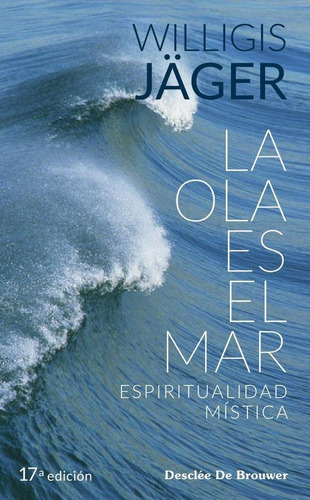 La Ola Es El Mar. Espiritualidad Mística - Willigis Jäger