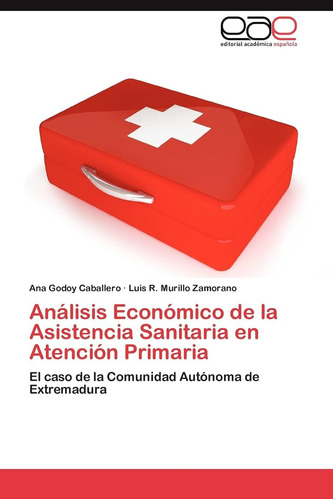 Libro: Análisis Económico De La Asistencia Sanitaria En Aten