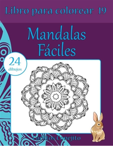 Libro Libro Para Colorear Mandalas Fã¡ciles: 24 Dibujos -...