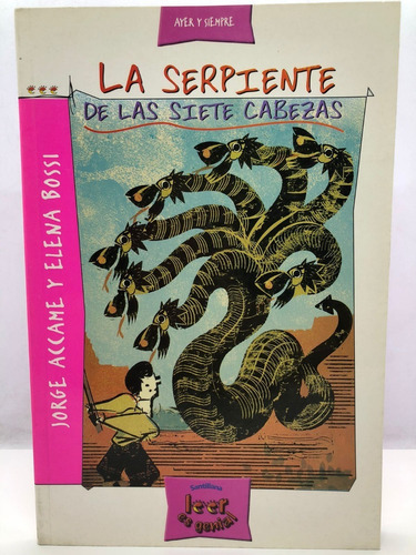 La Serpiente De Las Siete Cabezas - Accame - Leer Es Genia 
