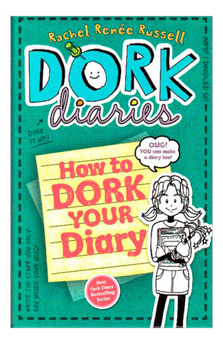 Libro Dork Diaries. How To Dork Your Diary